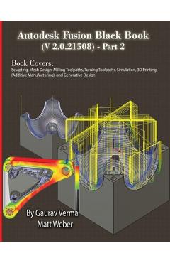 Coperta cărții 'Autodesk Fusion Black Book (V 2.0.21508) Part 2: Feb. 2025 - Gaurav Verma'