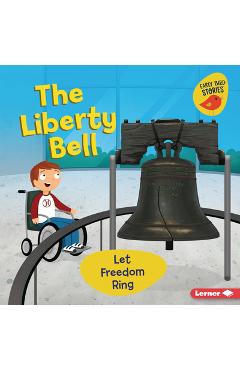 Coperta cărții 'The Liberty Bell: Let Freedom Ring - Martha E. H. Rustad'