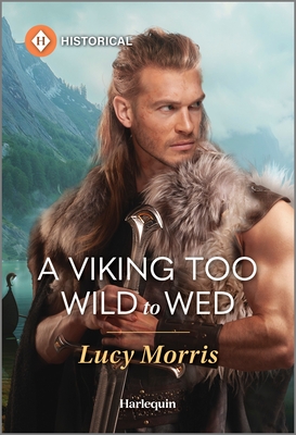 Coperta cărții 'A Viking Too Wild to Wed - Lucy Morris'
