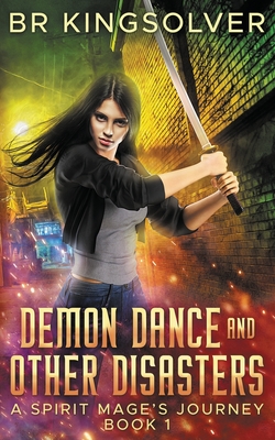 Demon Dance and Other Disasters - Br Kingsolver