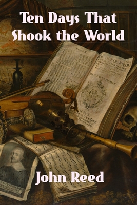 Coperta cărții 'Ten Days That Shook the World - John Reed'