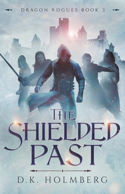 The Shielded Past - D. K. Holmberg