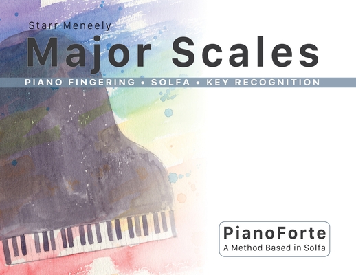 Coperta cărții 'PianoForte Major Scales - Starr Meneely'