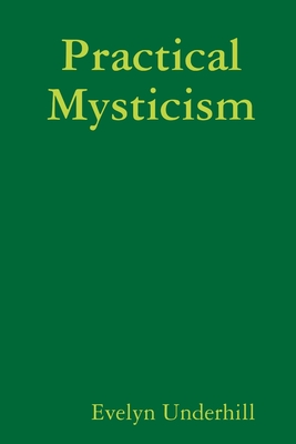 Practical Mysticism - Evelyn Underhill