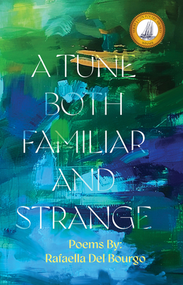 A Tune Both Familiar and Strange - Rafaella Del Bourgo