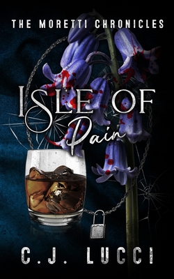 Isle of Pain: A dark mafia romance - C. J. Lucci