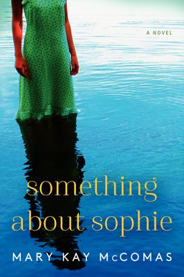 Something About Sophie - Mary Kay Mccomas