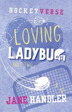 Loving Ladybug, Part Two: A Why Choose Omegaverse Hockey Romance - Jane Handler