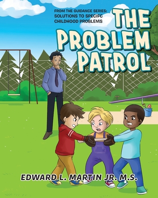The Problem Patrol - Edward L. Martin M. S.