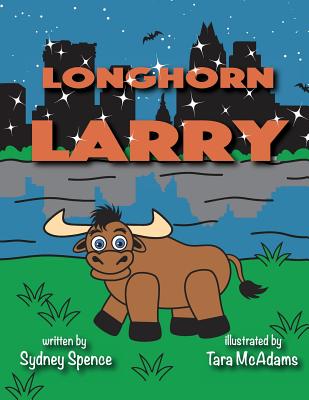 Longhorn Larry: in Austin, Texas - Tara Mcadams