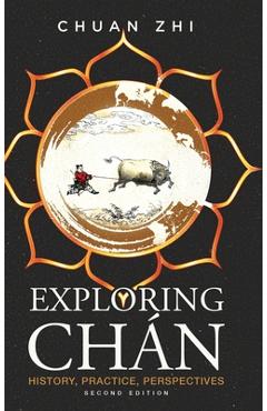 Poza produsului Exploring Chan: History, Practice, Perspectives - Chuan Zhi