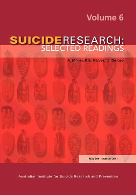 Suicide Research: Selected Readings Volume 6 - A. Milner