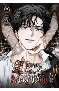 Coperta cărții 'I Tamed My Ex-Husband's Mad Dog, Vol. 5 -'