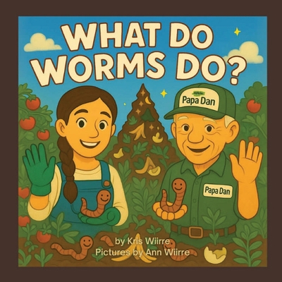 What Do Worms Do? - Kris Wiirre