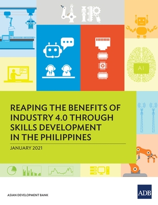 Coperta cărții 'Reaping the Benefits of Industry 4.0 through Skills Development in the Philippines -'