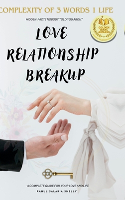 Love Relationship Breakup: Complexity of 3 Words 1 Life -