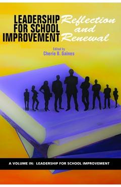 Coperta cărții 'Leadership for School Improvement: Reflection and Renewal - Cherie B. Gaines'