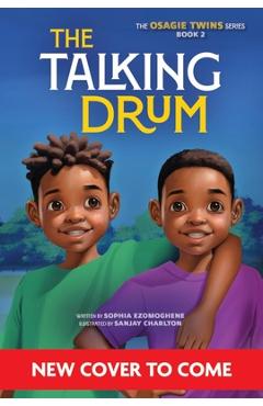 Coperta cărții 'The Talking Drum (the Osagie Twins, Book #2) - Sophia Ezomoghene'