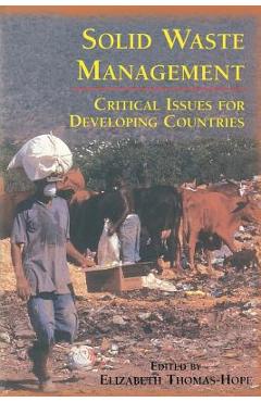 Coperta cărții 'Solid Waste Management: Critical Issues for Developing Countries - Elizabeth Hope'