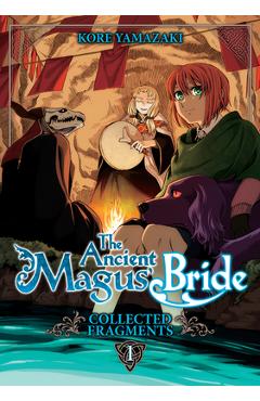 Coperta cărții 'The Ancient Magus' Bride: Collected Fragments Vol. 1 - Kore Yamazaki'