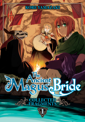 The Ancient Magus' Bride: Collected Fragments Vol. 1 - Kore Yamazaki