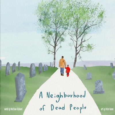Coperta cărții 'A Neighborhood of Dead People - Matthew Oliphant'