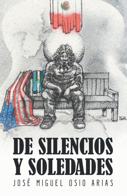 De silencios y soledades - José Miguel Osio Arias