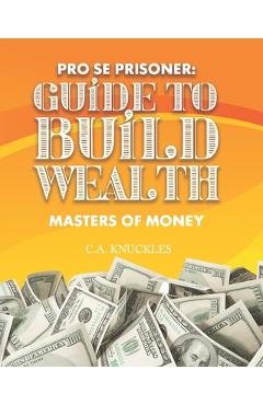 Poza produsului Pro Se Prisoner Guide to Build Wealth Masters of Money - Freebird Publishers