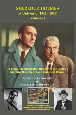 Sherlock Holmes at Universal (1942-1946) Volume 1 - Scott Allen Nollen
