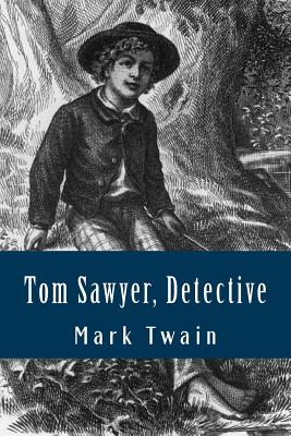 Tom Sawyer, Detective (Spanish Edition) - Mark Twain