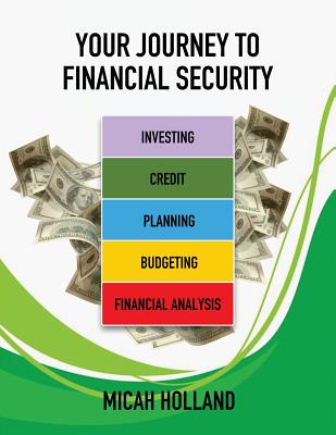 Your Journey to Financial Security - Micah Holland