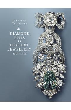 Coperta cărții 'Diamond Cuts in Historic Jewellery 1381-1910 - Herbert Tillander'