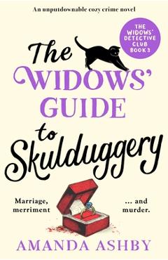 Poza produsului The Widows' Guide to Skulduggery: An unputdownable cozy crime novel - Amanda Ashby