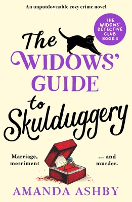 The Widows' Guide to Skulduggery: An unputdownable cozy crime novel - Amanda Ashby