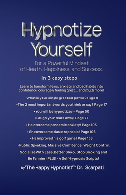 Hypnotize Yourself for a Powerful Mindset of Health, Happiness, and Success - Andrew Scarpati