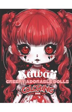 Coperta cărții 'Kawaii Creepy Adorable Dolls Coloring Book: Cute and Creepy Anime Dolls Ages 10 and up - Ta Buck'