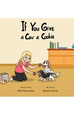 Coperta cărții 'If You Give a Cav a Cookie - Kinzie Yates'