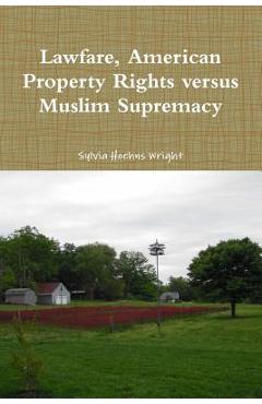 Poza produsului Lawfare, American Property Rights versus Muslim Supremacy - Sylvia Hoehns Wright