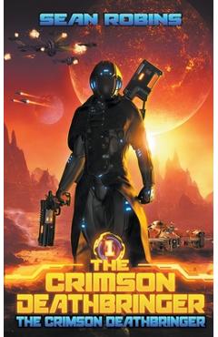 Coperta cărții 'The Crimson Deathbringer - Sean Robins'