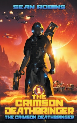 The Crimson Deathbringer - Sean Robins