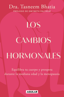 Coperta cărții 'Los Cambios Hormonales / The Hormone Shift: Balance Your Body and Thrive Through Midlife and Menopause - Tasneem Bhatia'
