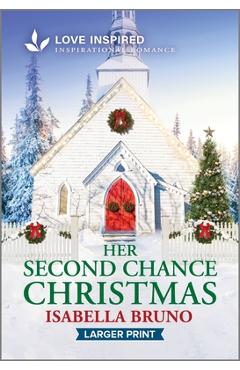 Poza produsului Her Second Chance Christmas: An Uplifting Inspirational Romance - Isabella Bruno