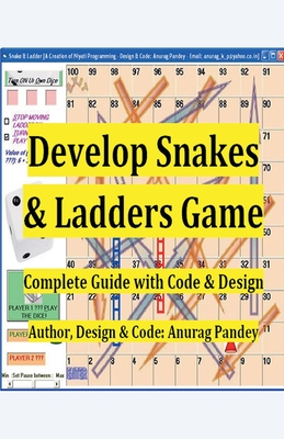 Develop Snakes & Ladders Game Complete Guide with Code & Design - Anurag Pandey