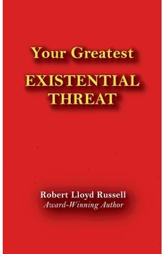 Poza produsului Existential Threat: Your Greatest - Robert Lloyd Russell