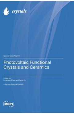 Coperta cărții 'Photovoltaic Functional Crystals and Ceramics - Linghang Wang'