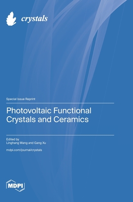 Coperta cărții 'Photovoltaic Functional Crystals and Ceramics - Linghang Wang'