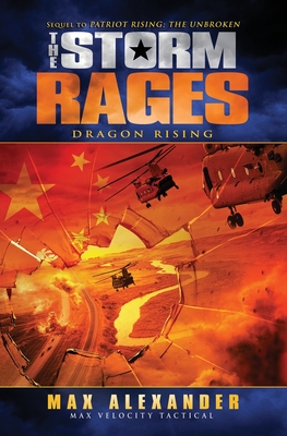 Coperta cărții 'The Storm Rages: Dragon Rising - Max Alexander'