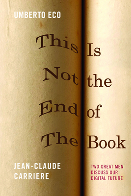 Coperta cărții 'This Is Not the End of the Book - Jean-claude Carriare'