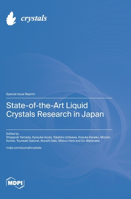 State-of-the-Art Liquid Crystals Research in Japan - Shigeyuki Yamada