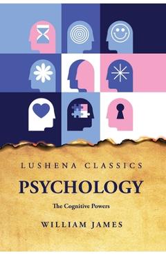 Coperta cărții 'Psychology The Cognitive Powers -'